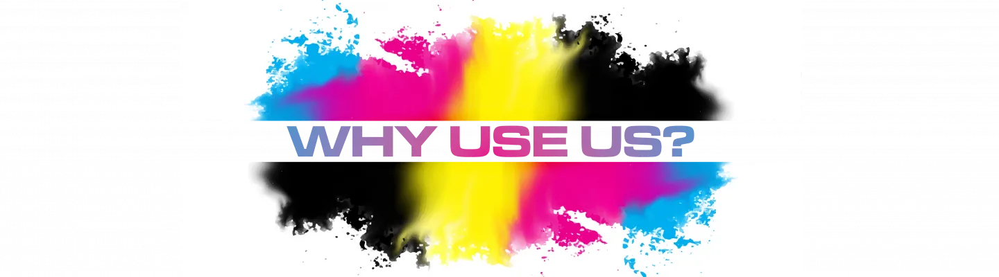 a very colorful image using cyan, magenta, black, and yellow splashes. The words Why Use Us? are centered between the colors.